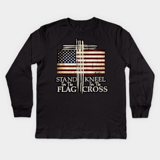 Stand For The Flag Kneel For Cross Love Usa Kids Long Sleeve T-Shirt